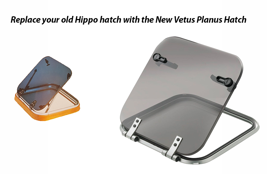 Replace your Old Vetus Hippo Hatch with new Vetus Planus Hatch